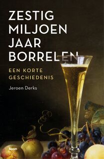 Zestig miljoen jaar borrelen - Jeroen Derks (ISBN 9789024467891)