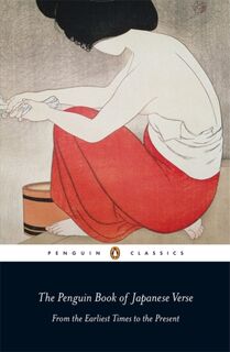 The Penguin Book of Japanese Verse - Anthony Thwaite (ISBN 9780141190945)