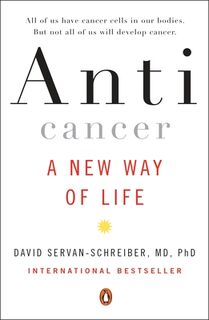Anticancer: A New Way of Life - David Servan-Schreiber (ISBN 9780452295728)