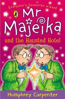 Mr Majeika and the Haunted Hotel - Humphrey Carpenter (ISBN 9780140323603)