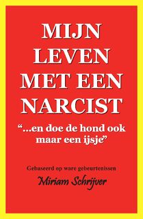 Mijn leven met een narcist - Miriam Schrijver (ISBN 9789090387833)