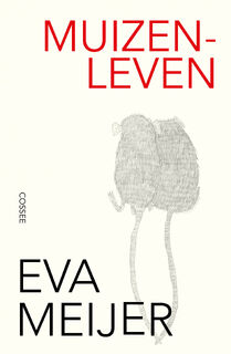 Muizenleven - Eva Meijer (ISBN 9789464521849)
