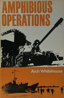 Amphibious operations - Arch Whitehouse