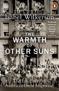 The Warmth of Other Suns - Isabel Wilkerson (ISBN 9780141995151)