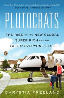 Plutocrats - Chrystia Freeland (ISBN 9780143124061)