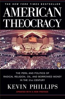 American Theocracy - Kevin Phillips (ISBN 9780143038283)