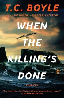 When the Killing's Done - T. C. Boyle (ISBN 9780143120391)