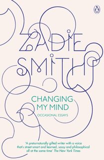Changing My Mind - Zadie Smith (ISBN 9781594202377)