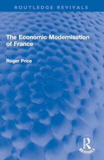 The Economic Modernisation of France - Roger Price (ISBN 9781032202549)