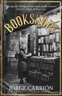 Bookshops - Jorge Carrion (ISBN 9780857054463)