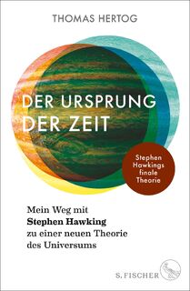 Der Ursprung der Zeit - Mein Weg mit Stephen Hawking zu einer neuen Theorie des Universums - Thomas Hertog (ISBN 9783103900163)