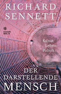 Der darstellende Mensch - Richard Sennett (ISBN 9783446281431)