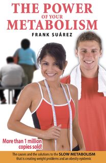 The Power of Your Metabolism - Frank Suarez (ISBN 9780978843755)