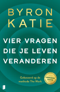 Vier vragen die je leven veranderen - Byron Katie (ISBN 9789022535745)