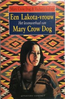 Een Lakota vrouw - Mary Crow Dog, Richard Erdoes, Annet Mons (ISBN 9789025401580)