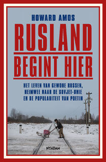 Rusland begint hier - Howard Amos (ISBN 9789046828731)