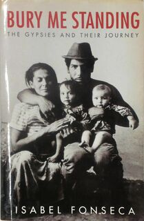 Bury Me Standing - Isabel Fonseca (ISBN 9780701138516)