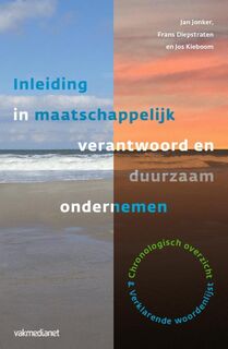 Inleiding in maatschappelijk verantwoord en duurzaam ondernemen - Jos Kieboom, Frans Diepstraten, Jan Jonker (ISBN 9789013086072)