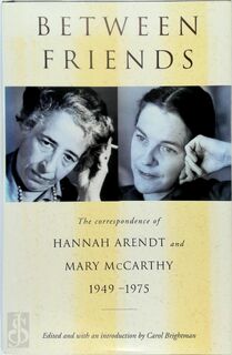 Between Friends - Hannah Arendt, Mary McCarthy (ISBN 9780436202513)