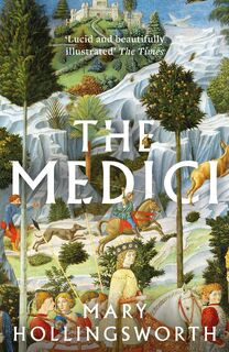 The Medici - Mary Hollingsworth (ISBN 9781803281254)