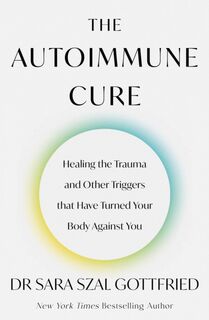 The Autoimmune Cure - Sara Gottfried (ISBN 9780349440477)