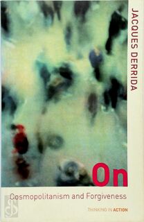 On Cosmopolitanism and Forgiveness - Jacques Derrida (ISBN 9780415227124)