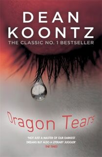 Dragon Tears - Dean Koontz (ISBN 9781472234599)