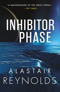 INHIBITOR PHASE - Alastair Reynolds (ISBN 9780316462761)