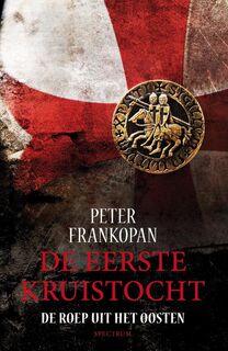 De eerste kruistocht - Peter Frankopan (ISBN 9789000314980)