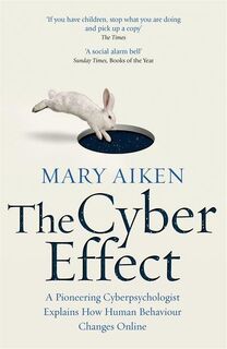 The Cyber Effect - Mary Aiken (ISBN 9781473610255)