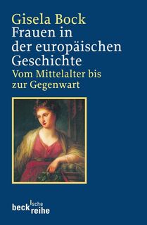 Frauen in der europäischen Geschichte - Gisela Bock (ISBN 9783406527951)