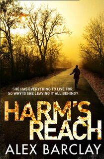 Harm’s Reach - Alex Barclay (ISBN 9780007494514)