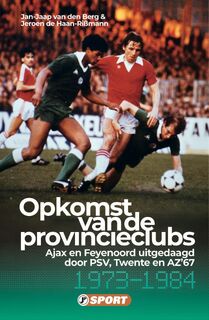 De opkomst van de provincieclubs - Jan-Jaap van den Berg, Jeroen de Haan-Rißmann (ISBN 9789089759764)