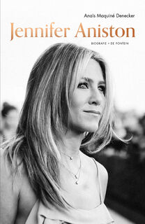 Jennifer Aniston - Anaïs Maquiné Denecker (ISBN 9789021343976)