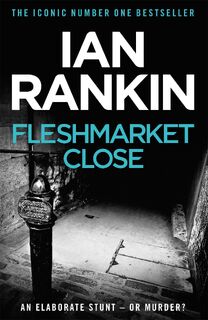 Fleshmarket Close - Ian Rankin (ISBN 9780752883670)