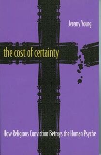The Cost of Certainty - Jeremy Young (ISBN 9781561012329)