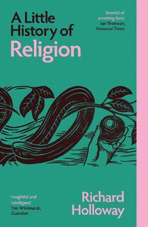 A Little History of Religion - Richard Holloway (ISBN 9780300283228)