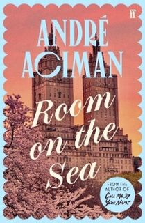 Room on the Sea - Andre Aciman (ISBN 9780571385140)