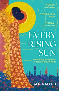Every Rising Sun - Jamila Ahmed (ISBN 9781399805988)
