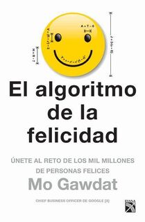 SPA-ALGORITMO DE LA FELICIDAD - Mo Gawdat (ISBN 9786070750403)