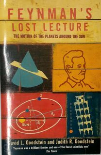 Feynman's Lost Lecture - David L. Goodstein, Richard Phillips Feynman, Judith R. Goodstein (ISBN 9780099736219)