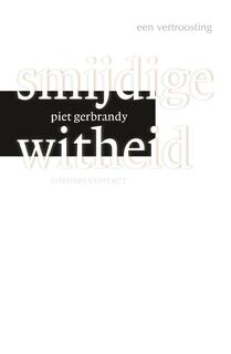 Smijdige witheid - Piet Gerbrandy (ISBN 9789025436025)