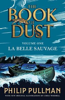 La Belle Sauvage: The Book of Dust Volume One - Philip Pullman (ISBN 9780241365854)