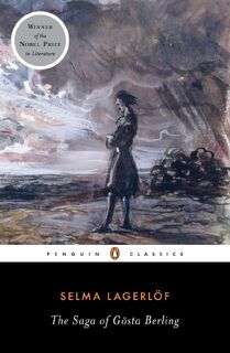 The Saga of Gosta Berling - Selma Lagerlof (ISBN 9780143105909)