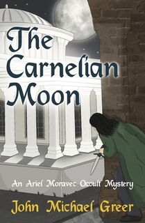 The Carnelian Moon - John Michael Greer (ISBN 9781915952240)