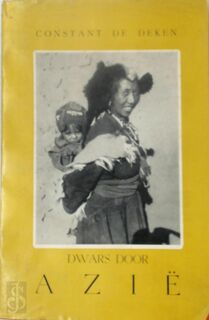 Dwars door Azië - Constant De Deken, J.L. Jonckheer