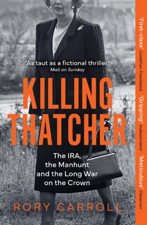 Killing Thatcher - Rory Carroll (ISBN 9780008476694)