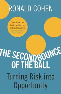 The Second Bounce Of The Ball - Sir Sir Ronald Cohen (ISBN 9780753824368)