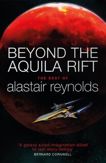Beyond the Aquila Rift - Alastair Reynolds (ISBN 9781473216365)