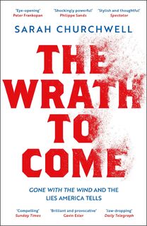 The Wrath to Come - Sarah Churchwell (ISBN 9781789542998)